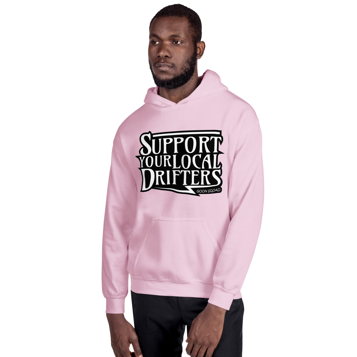 Support Your Local Drifters Hoodie