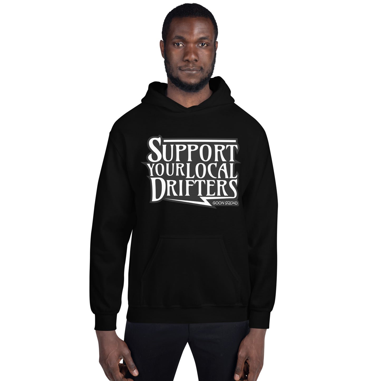 Support Your Local Drifters Hoodie