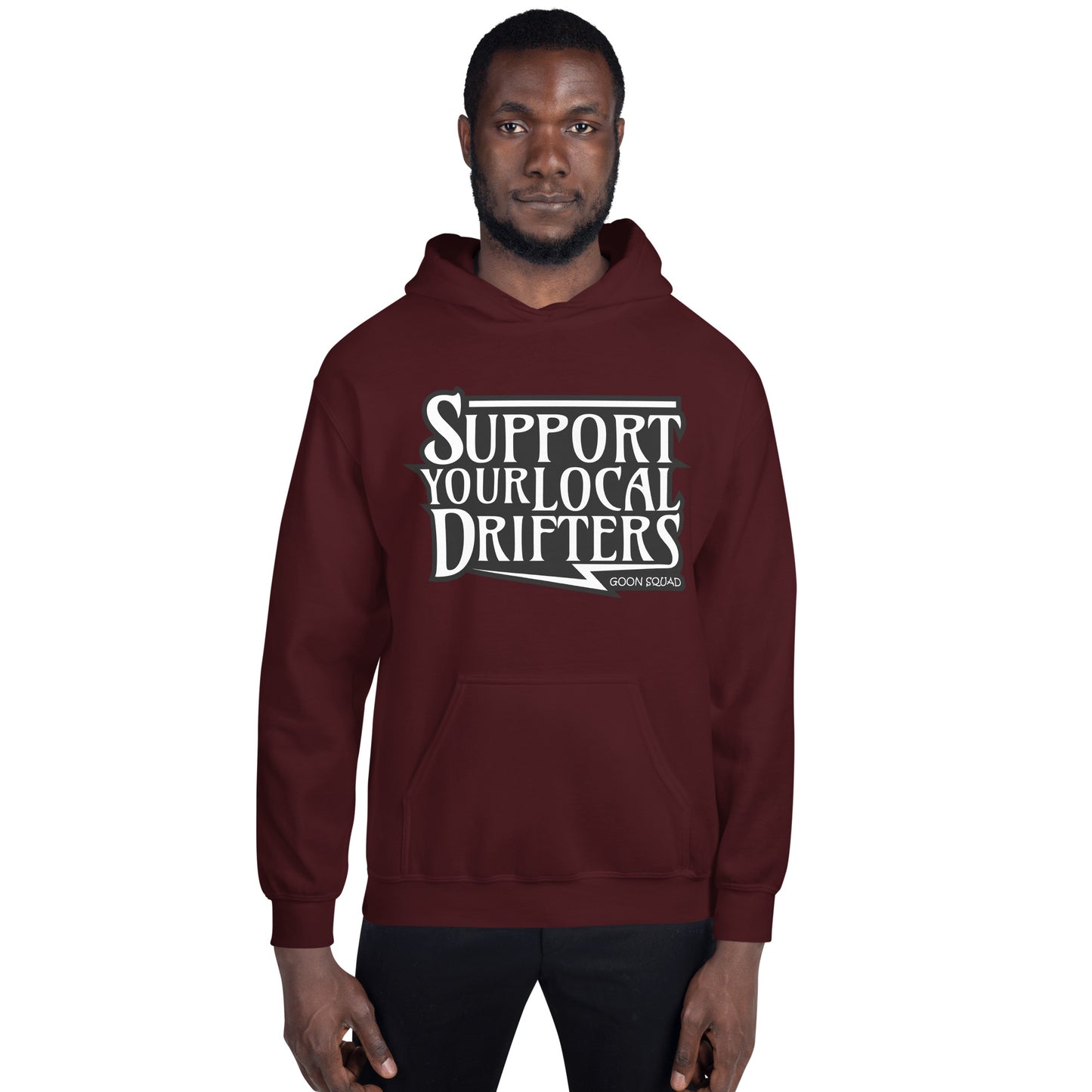 Support Your Local Drifters Hoodie